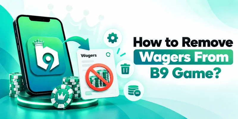 How to Remove Wagers From B9 Game