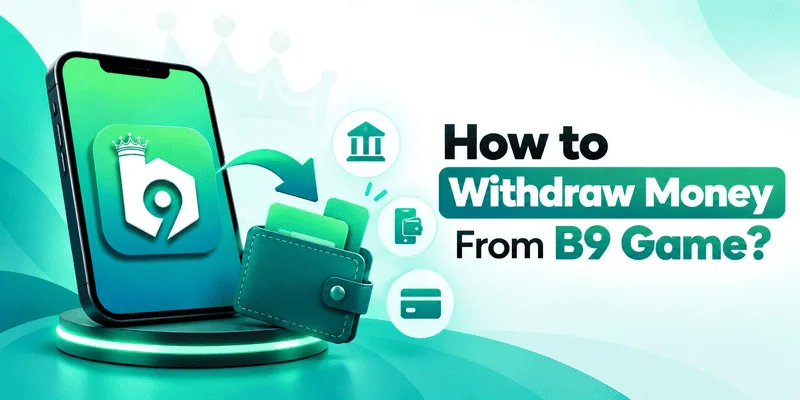 How to Withdraw Money From B9 Game